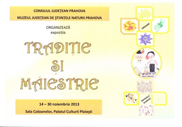 Expozitia: „TRADITII SI MAIESTRIE”