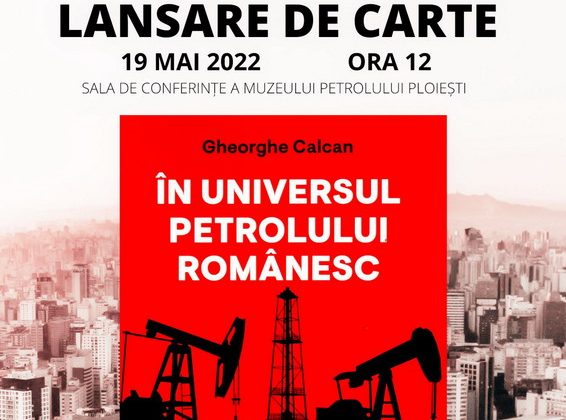 Lansare de carte În universul petrolului românesc