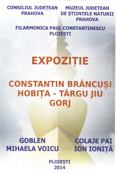 Expozitia „Constantin Brâncusi, Hobita – Târgu Jiu, Gorj”