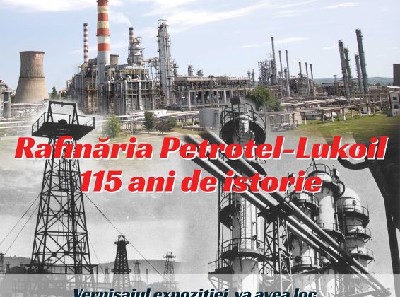 Miercuri 19 iunie 2019 orele 13:00 va avea loc vernisajul expozitiei „Rafinaria Petrotel-Lukoil – 11