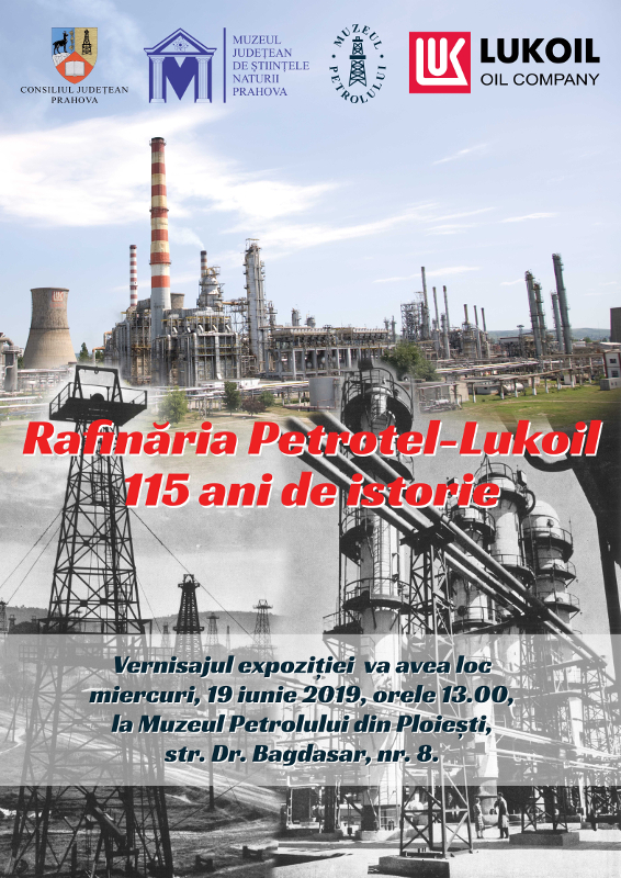 Miercuri 19 iunie 2019 orele 13:00 va avea loc vernisajul expozitiei „Rafinaria Petrotel-Lukoil – 11