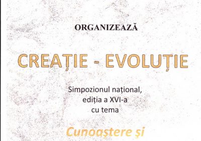 Simpozionul „Creatie – Evolutie” editia a XVI-a