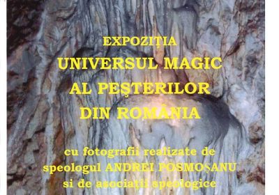 Expozitia „UNIVERSUL MAGIC AL PESTERILOR DIN ROMÂNIA”