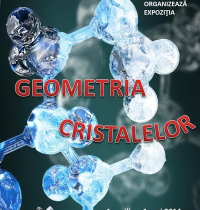 Expozitia „Geometria Cristalelor”